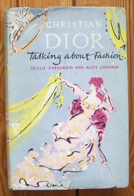 dior talking about fashion 1954 british edition for sale|Christian Dior. Talking about Fashion to Elie Ravourdin and Alice .